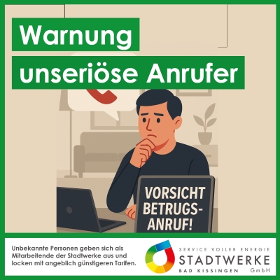 Stadtwerke Bad Kissingen: Vorsicht bei unseriösen Anrufen